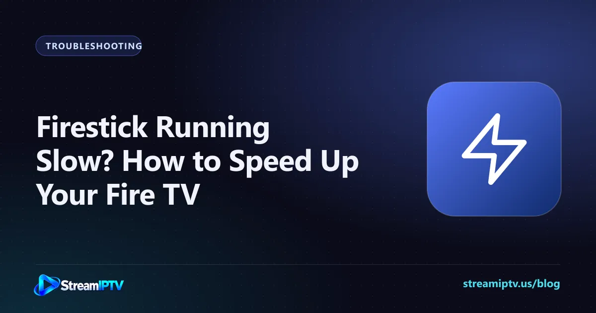StreamIPTV troubleshooting graphic about speeding up a Firestick that is running slow, with a lightning bolt icon