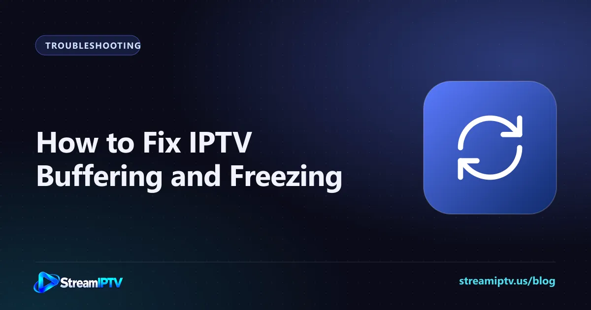 StreamIPTV troubleshooting graphic about fixing IPTV buffering, with a refresh arrows icon