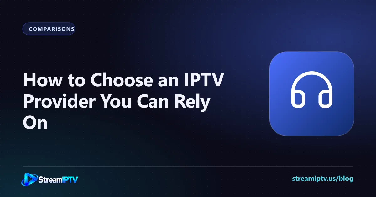 StreamIPTV checklist graphic for how to choose an IPTV provider, with a headset support icon