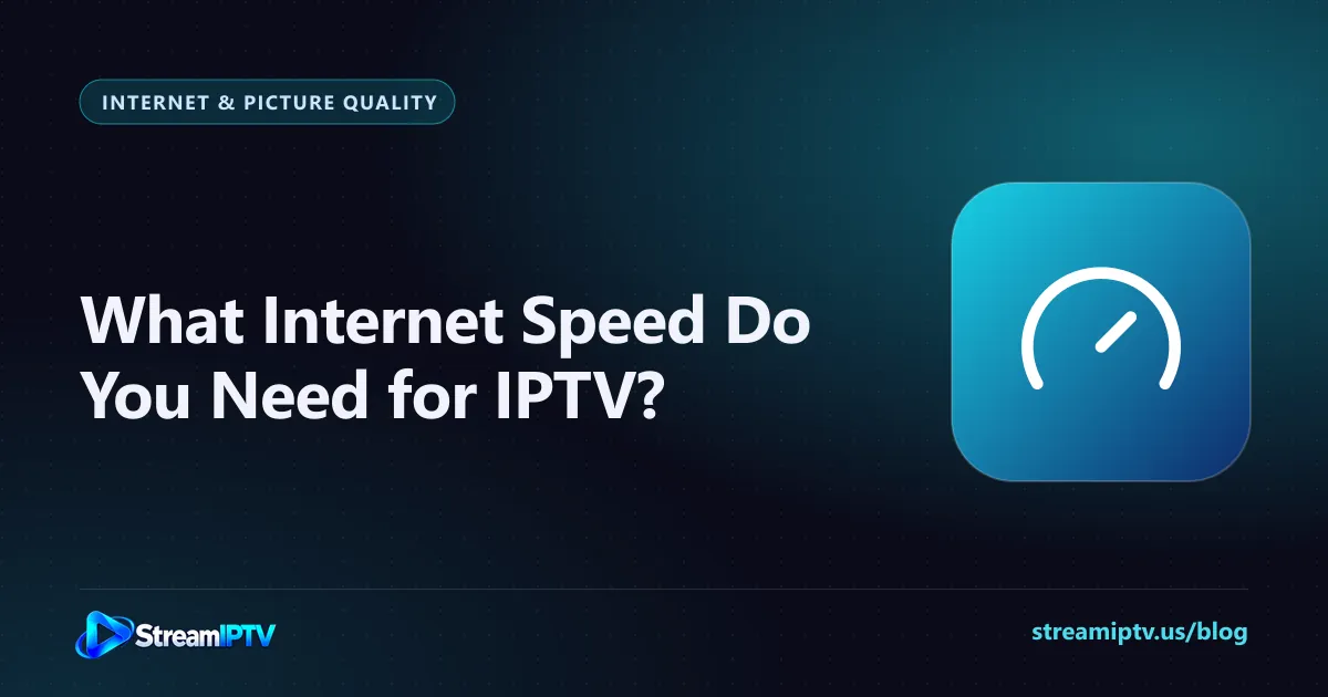 StreamIPTV guide graphic about internet speed for IPTV, with a speedometer icon