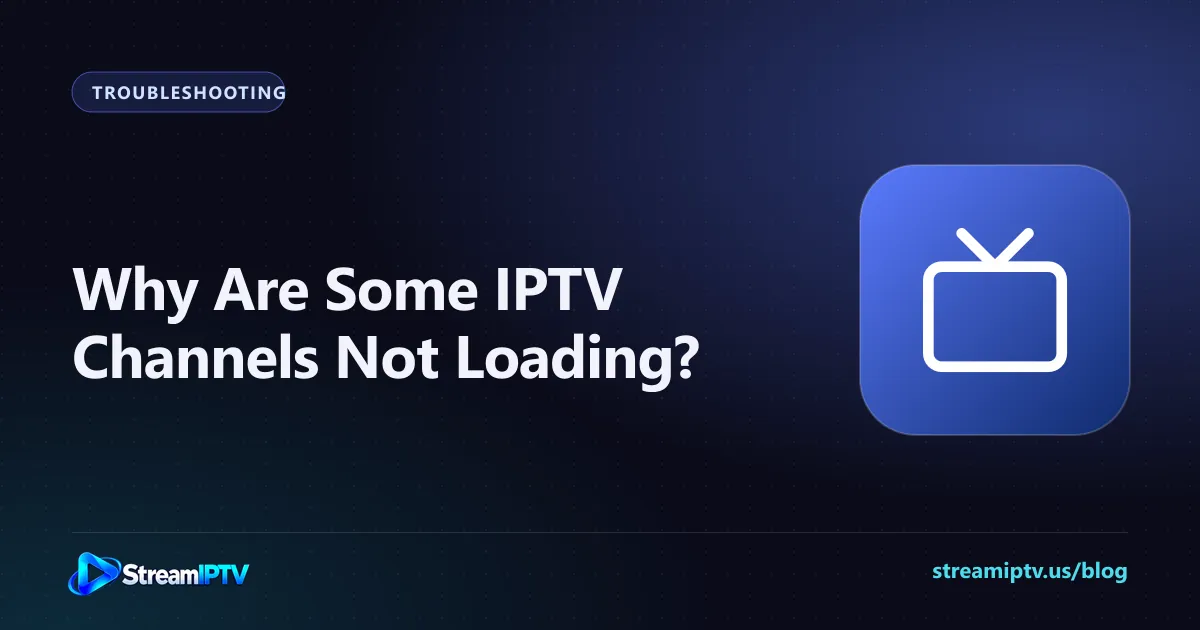 StreamIPTV troubleshooting graphic about IPTV channels not loading, with a television icon