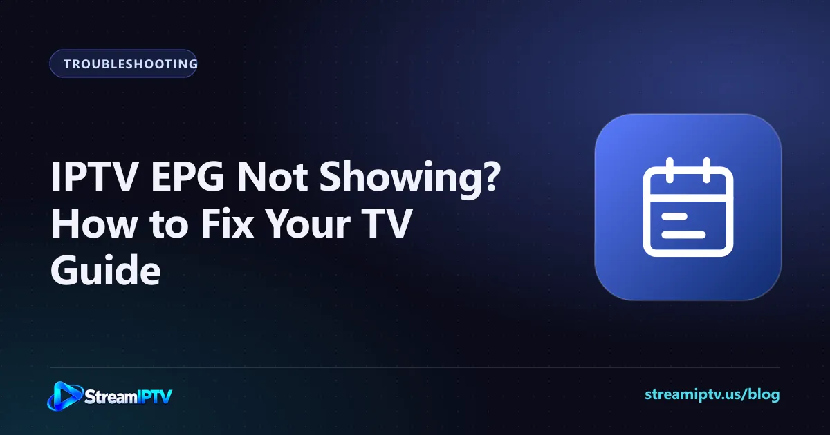StreamIPTV troubleshooting graphic about an IPTV EPG not showing, with a calendar grid icon