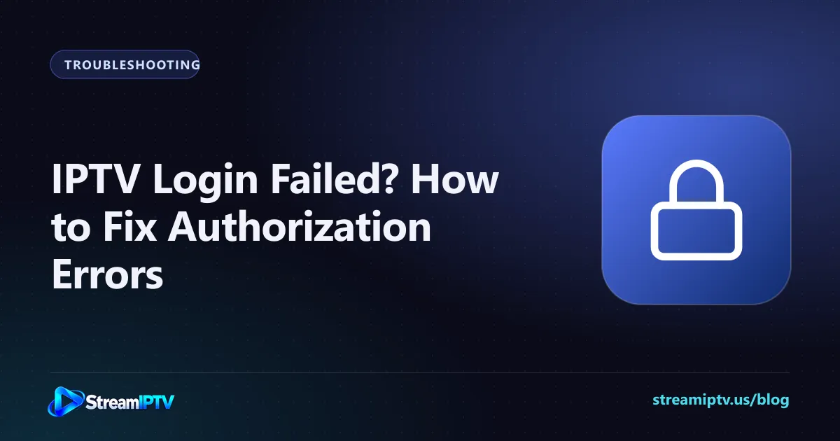 StreamIPTV troubleshooting graphic about an IPTV login that failed, with a padlock icon