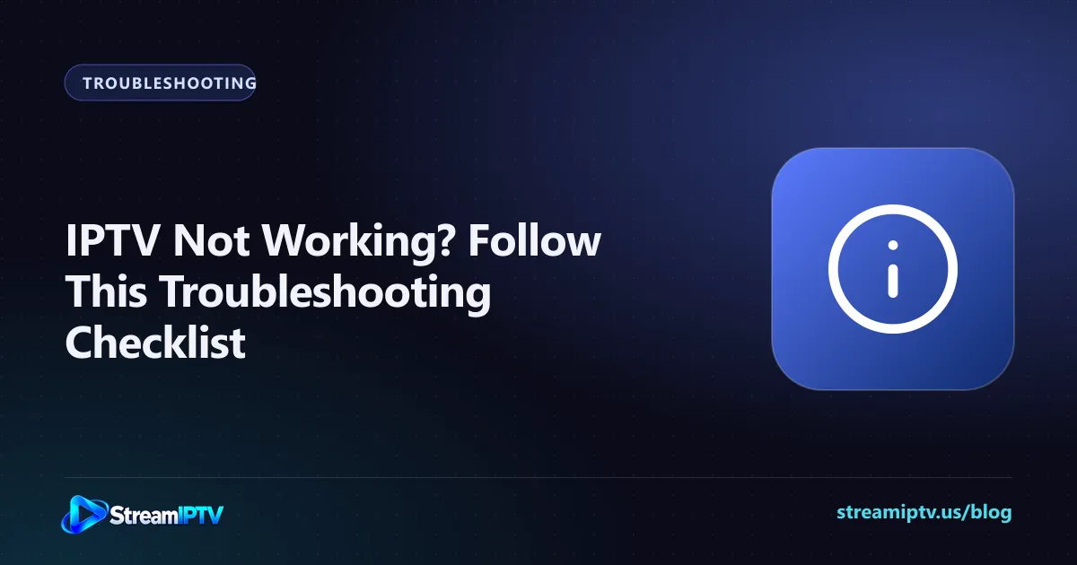 StreamIPTV troubleshooting checklist graphic for when IPTV is not working, with an information icon