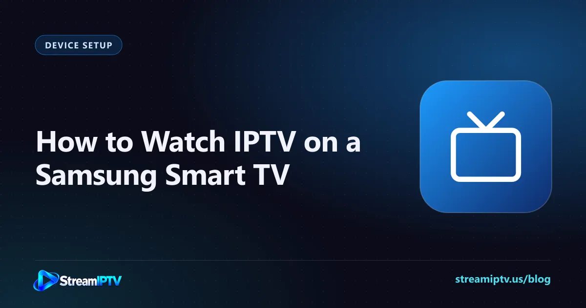 StreamIPTV setup guide graphic for IPTV on a Samsung Smart TV, with a television icon