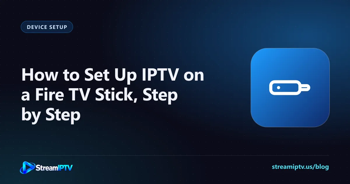 StreamIPTV setup guide graphic for IPTV on Amazon Firestick, with a streaming stick icon