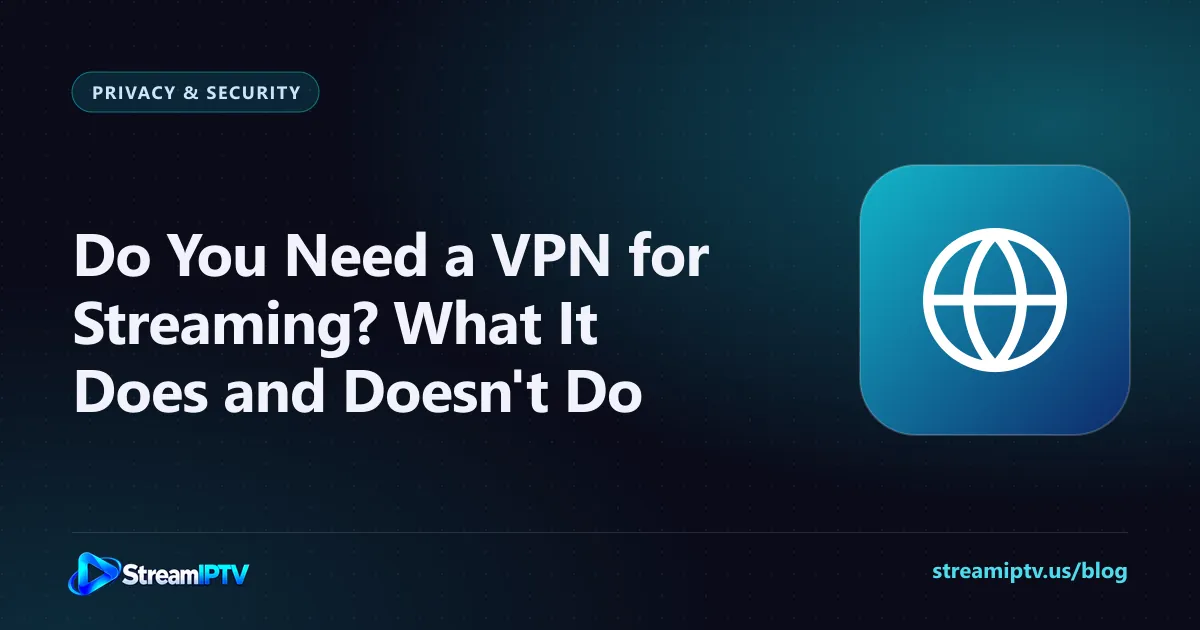 StreamIPTV guide graphic explaining VPNs for streaming, with a globe icon