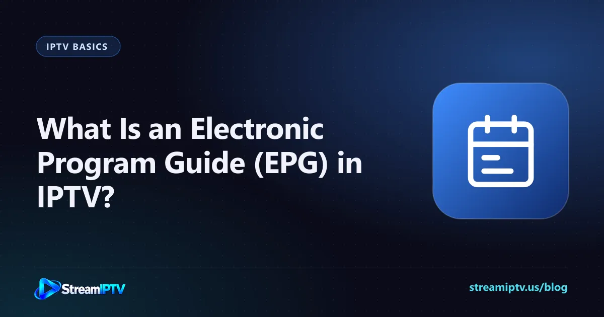 StreamIPTV guide graphic about the electronic program guide (EPG) in IPTV, with a calendar grid icon